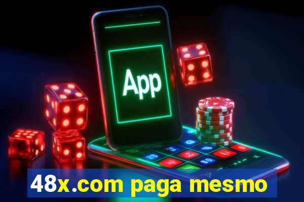 48x.com paga mesmo